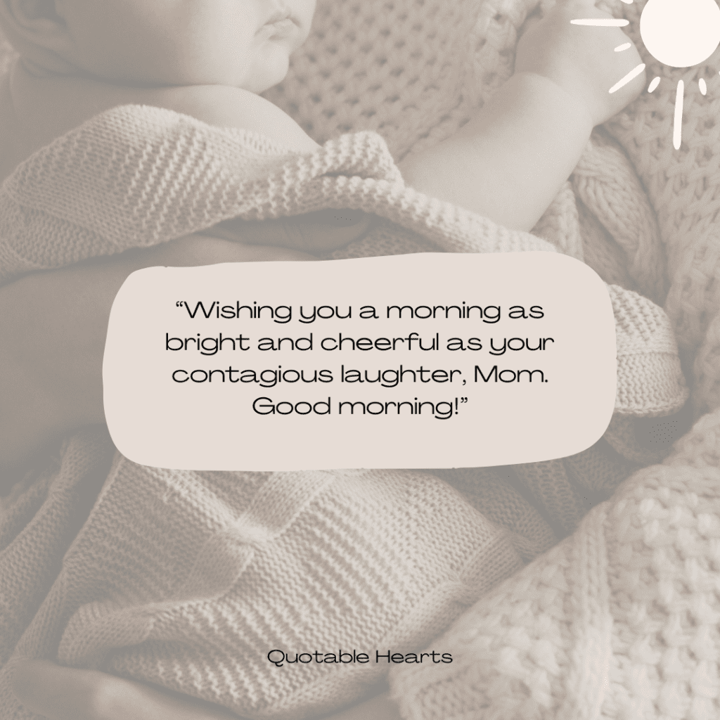 Send Love with these Good Morning Mom Messages 4 Quote good morning mom