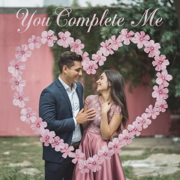 100+ Heartfelt You Complete Me Quotes